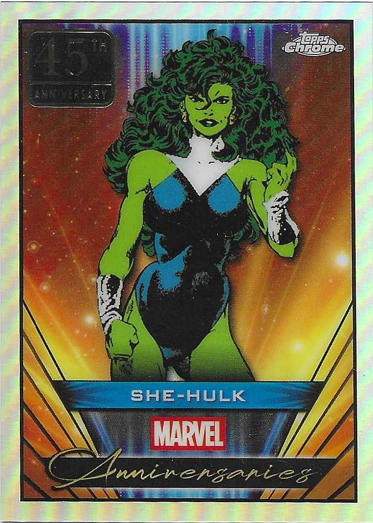 She Hulk - Topps Chrome Marvel - 45 years anniversary - Refractor
